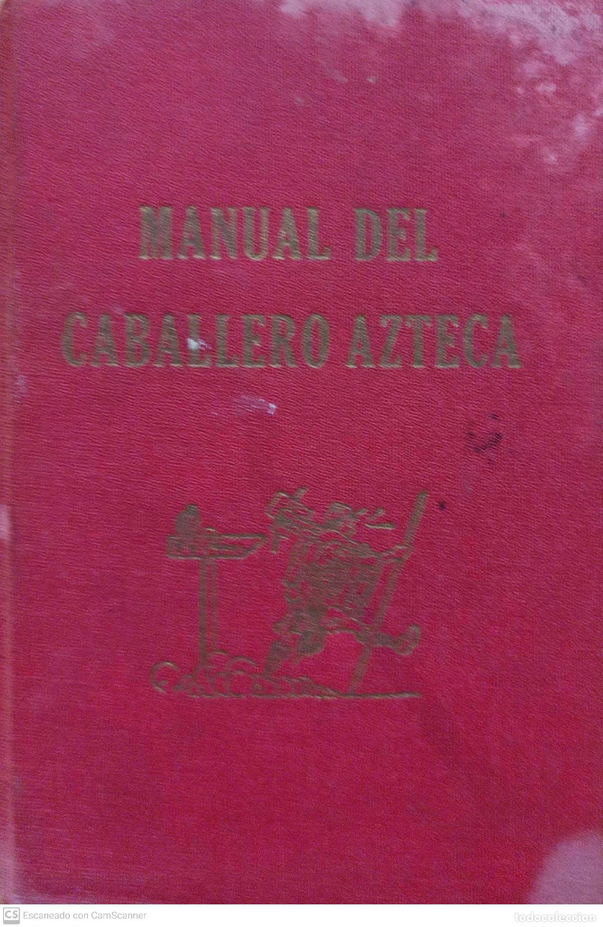 Libros: Para ser Caballero Azteca. Manual del Caballero Tigre. Manual del Caballero Le&oacute;n. Manual del Caballe