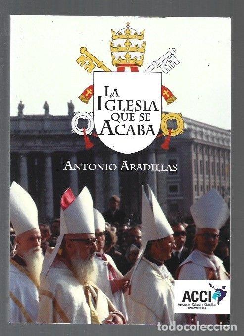 Libros: IGLESIA QUE SE ACABA - LA - ARADILLAS, ANTONIO - Foto 1