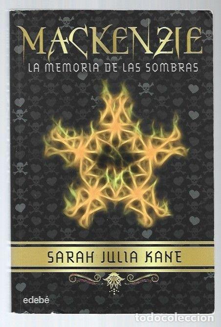 Libros: MACKENZIE: LA MEMORIA DE LAS SOMBRAS - KANE, SARAH JULIA - Foto 1