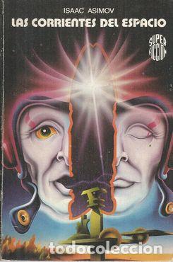 Libros: LAS CORRIENTES DEL ESPACIO - ASIMOV, ISAAC - Foto 1