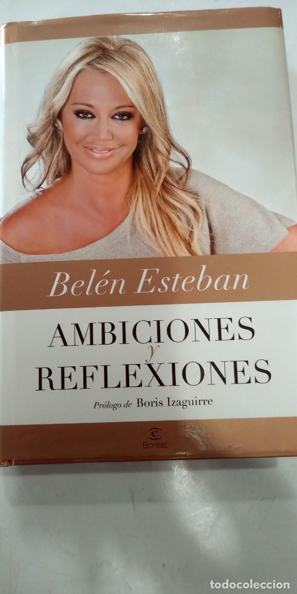Libros: Ambiciones y reflexiones Bel&eacute;n Esteban - Foto 1