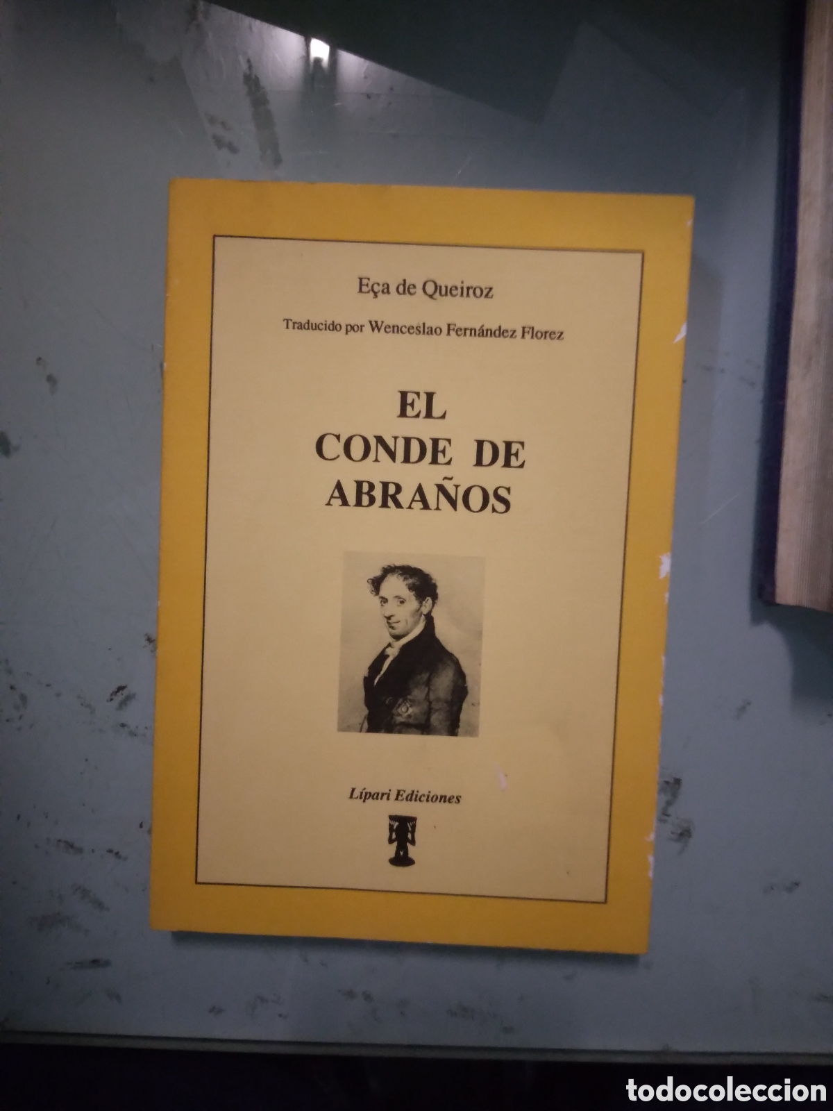 Libros: Eca de Queiroz, El conde de Abra&ntilde;os, Lipari Ediciones - Foto 1
