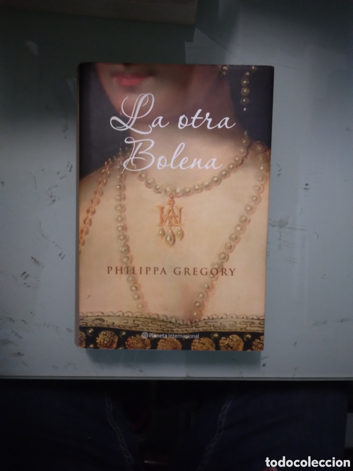 Libros: Philippa Gregory, La otra Bolena,.Planeta - Foto 1