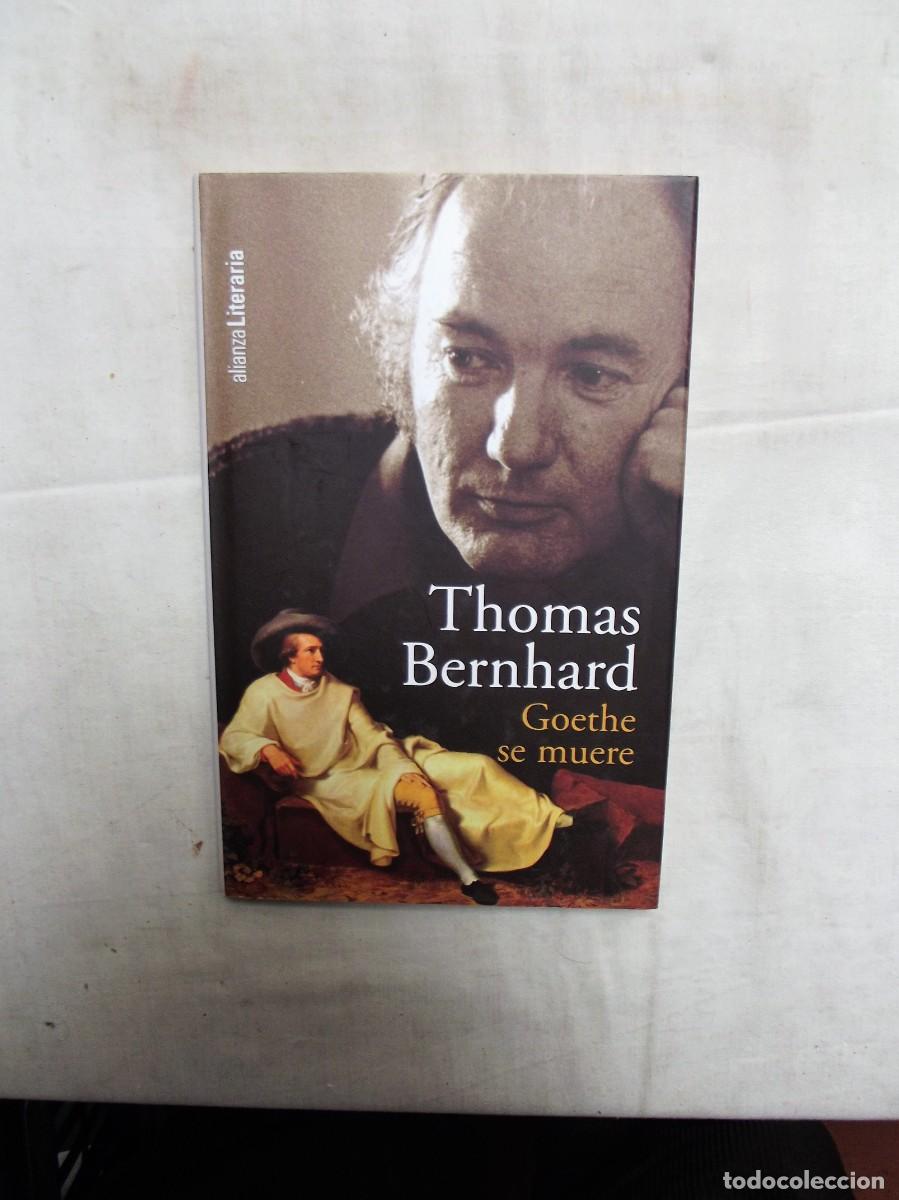 Libros: GOETHE SE MUERE DE THOMAS BERNHARD - Foto 1