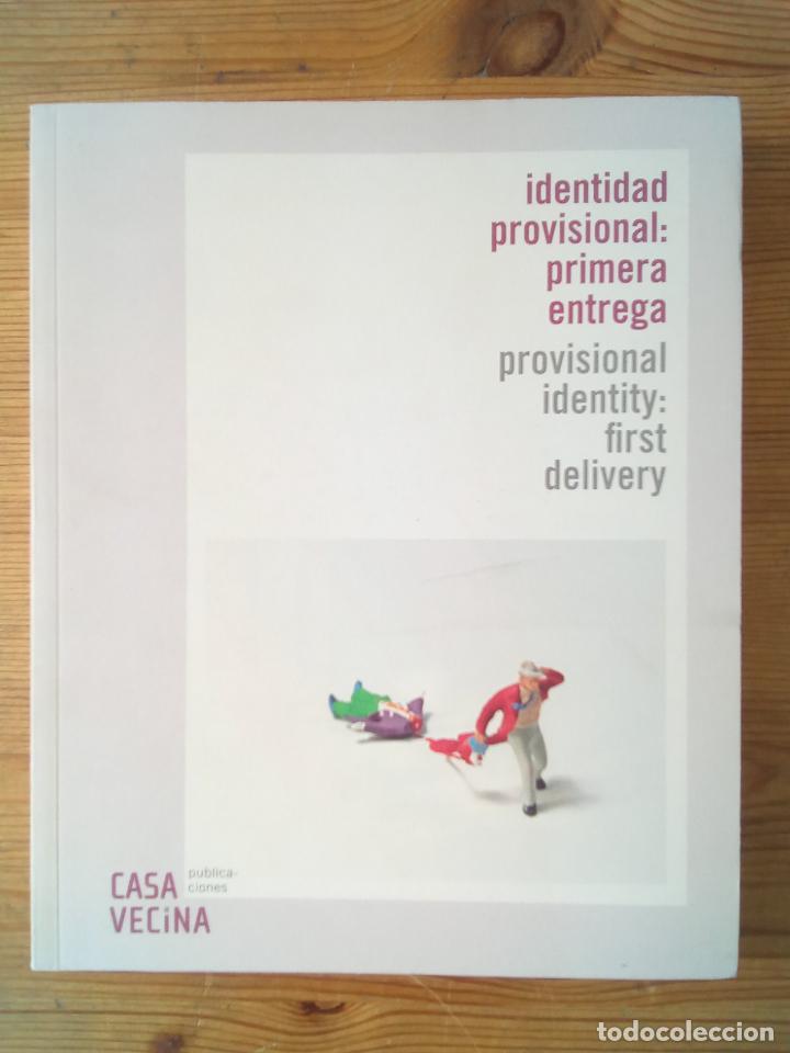 Libros: Indentidad provisional: primera entrega / Provisional identity: first delivery - Foto 1