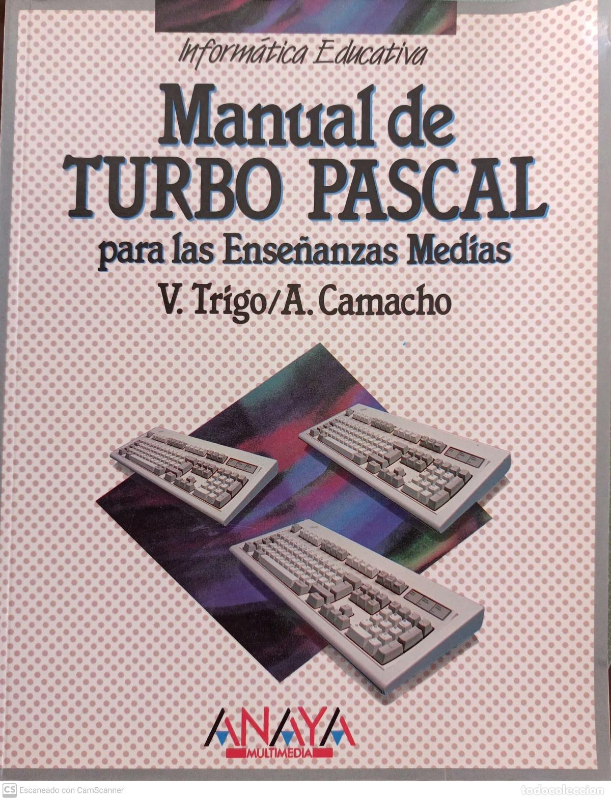 Libros: Manual de Turbo Pascal para las ense&ntilde;anzas medias - Camacho, Alberto - Foto 1