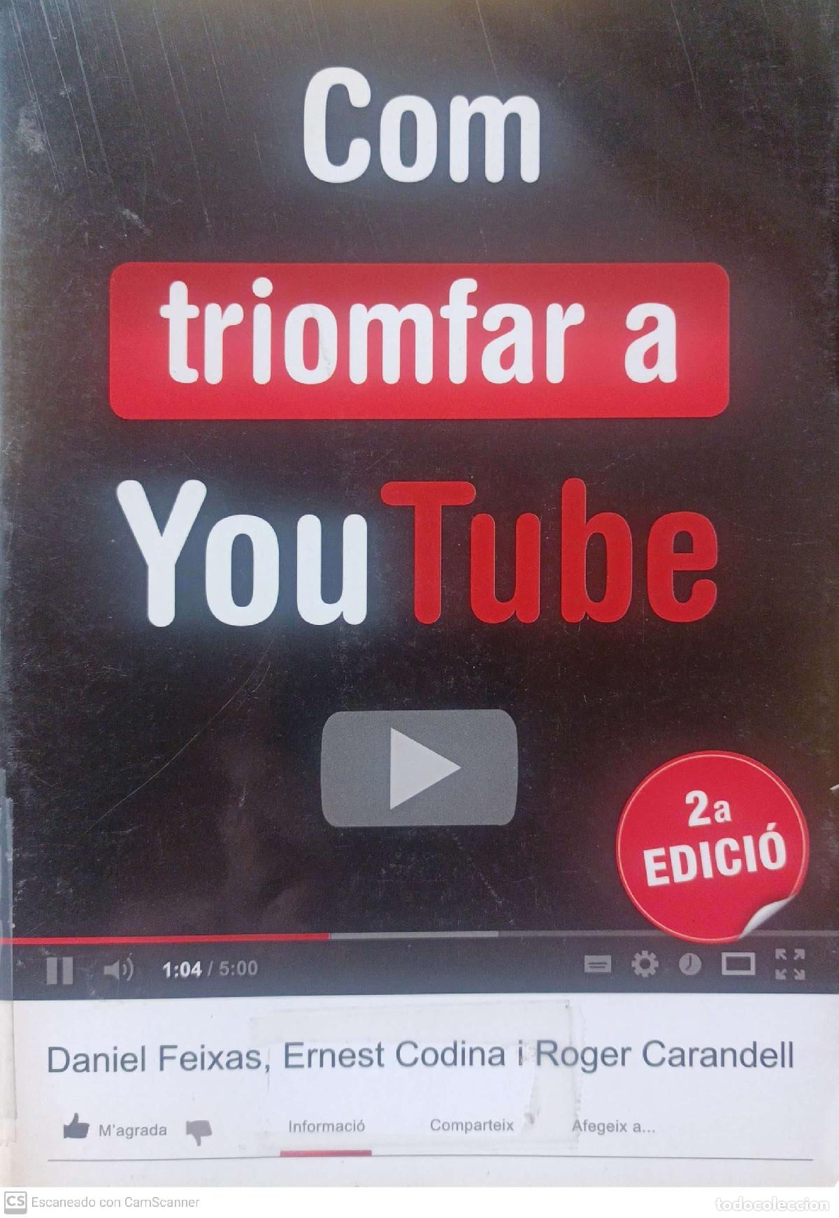 Libros: Com triomfar al You Tube - Daniel Freixas, Ernest Codina, Roger Carandell - Foto 1