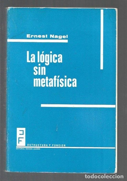 Libros: LOGICA SIN METAFISICA - LA - NAGEL, ERNEST - Foto 1
