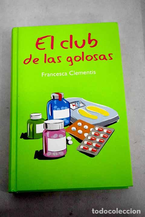 Libros: El club de las golosas.- Clementis, Francesca - Foto 1
