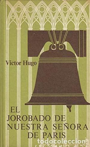 Libros: EL JOROBADO DE NUESTRA SE&Ntilde;ORA DE PAR&Iacute;S - Hugo,V&iacute;ctor - Foto 1
