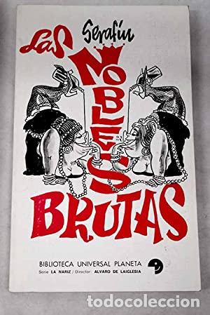 Libros: LAS NOBLES BRUTAS - Seraf&iacute;n - Foto 1