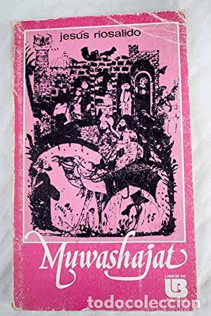 Libros: MUWASHAJAT - Riosalido,Jes&uacute;s - Foto 1
