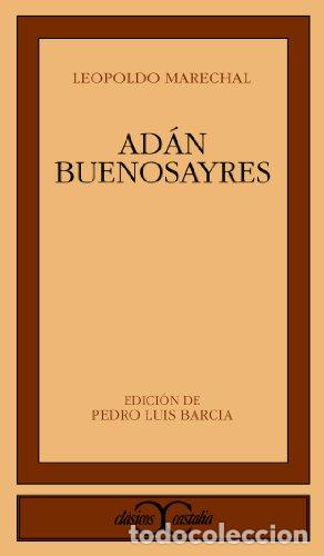 Libros: ADAN BUENOSAYRES Edici&oacute;n de Pedro Luis Barcia - Marechal,Leopoldo - Foto 1
