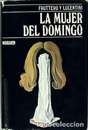 Libros: LA MUJER DEL DOMINGO 1&ordf;Edici&oacute;n - Fruttero,Carlo y Lucentini - Foto 1