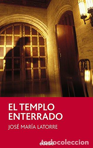 Libros: EL TEMPLO ENTERRADO - Latorre,Jos&eacute; Mar&iacute;a - Foto 1