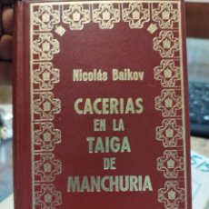 Libros: CACERIAS EN LA TAIGA DE MANCHURIA - BAIKOV,NICOLÁS. Lote 400047679