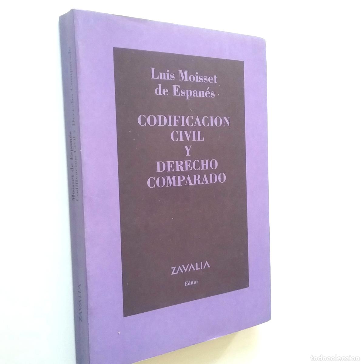 Libros: Luis Moisset de Espan&eacute;s - Codificaci&oacute;n civil y derecho comparado - Foto 1