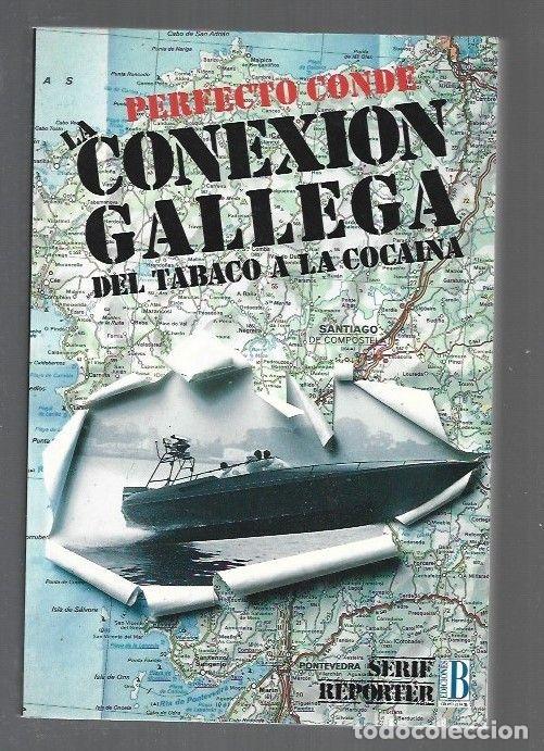 Libros: CONEXION GALLEGA DEL TABACO Y LA COCAINA - LA - CONDE, PERFECTO - Foto 1