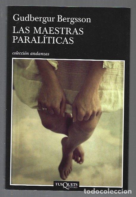 Libros: MAESTRAS PARALITICAS - LAS - BERGSSON, GUDBERGUR - Foto 1