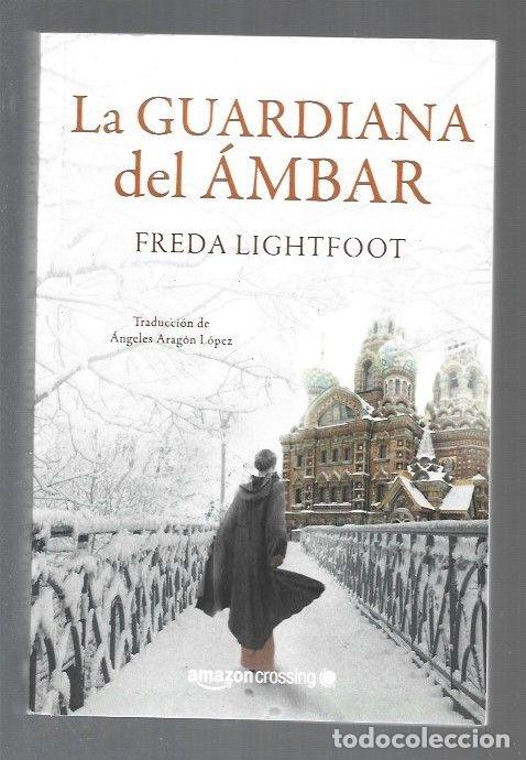 Libros: GUARDIANA DEL AMBAR - LA - LIGHTFOOT, FREDA - Foto 1