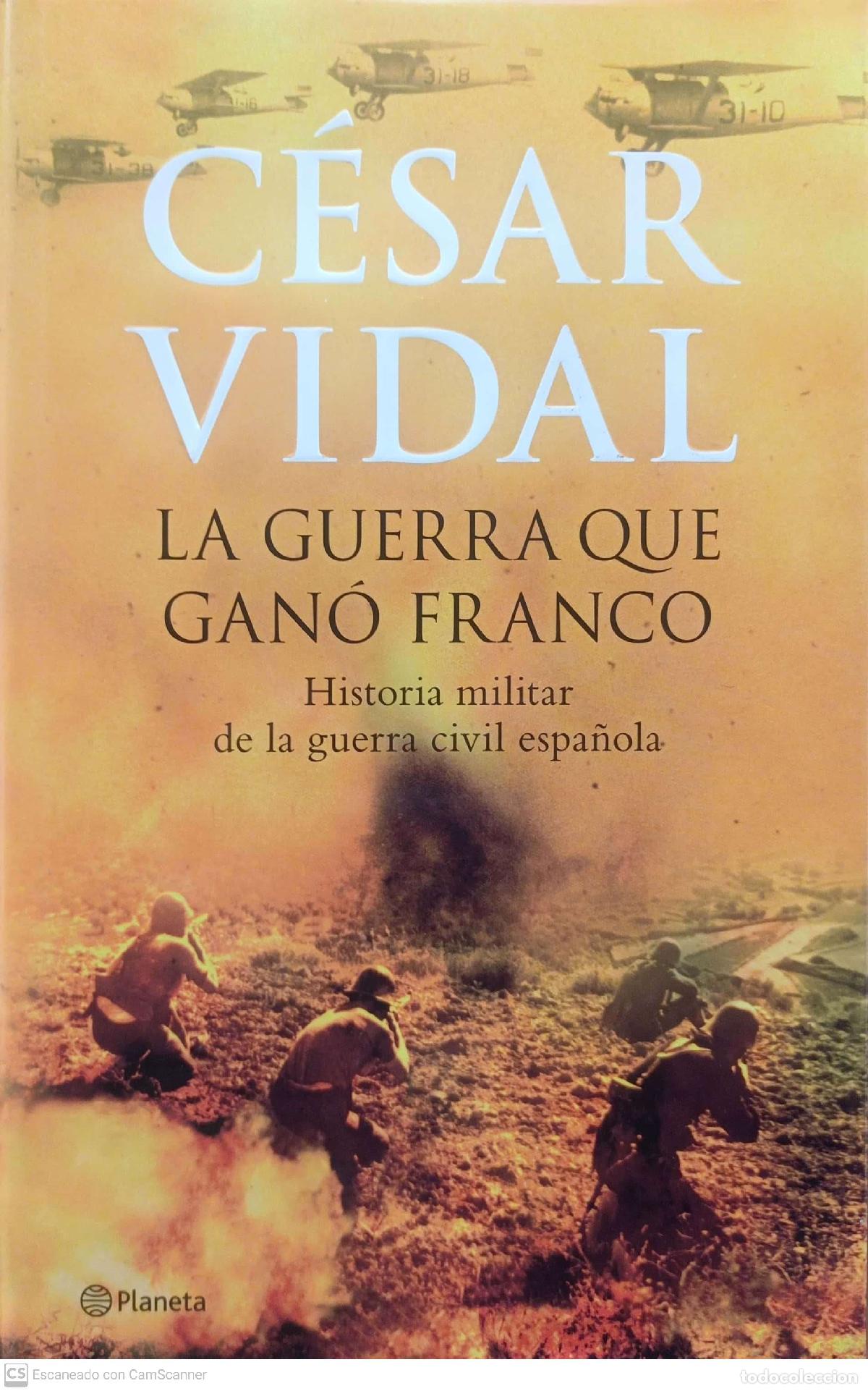 Libros: La Guerra que gan&oacute; Franco - Vidal, C&eacute;sar - Foto 1