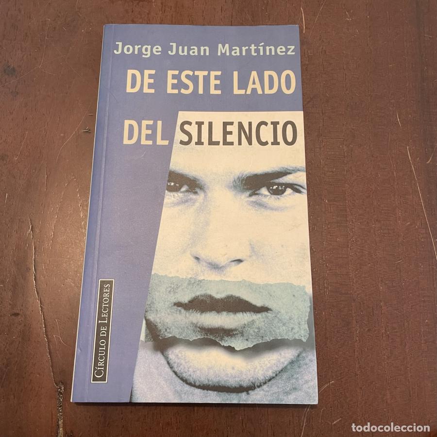 Libros: De este lado del silencio - Jorge Juan Mart&iacute;nez - Foto 1
