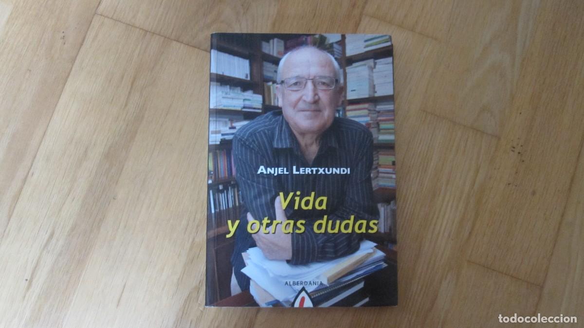Libros: Vida y otras dudas, de Anjel Lertxundi - Foto 1