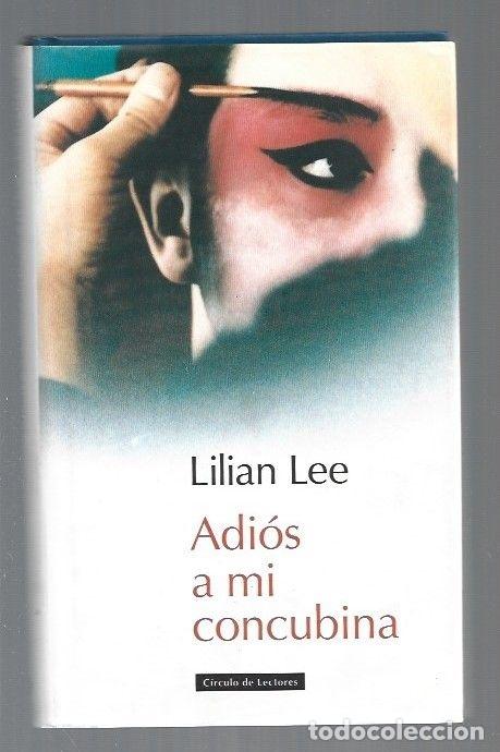 Libros: ADIOS A MI CONCUBINA - LEE, LILIAN - Foto 1