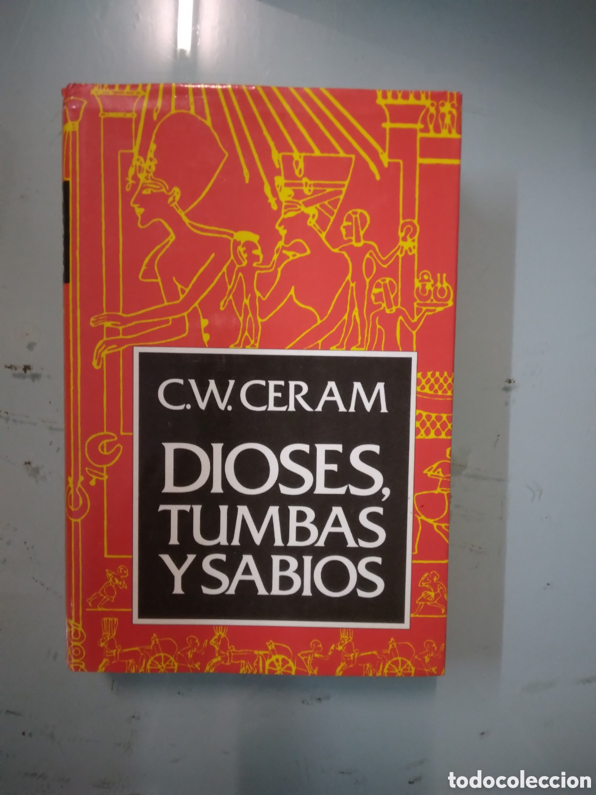 Libros: C.W.Ceram, Dioses,tumbas y sabios, C&iacute;rculo de Lectores - Foto 1