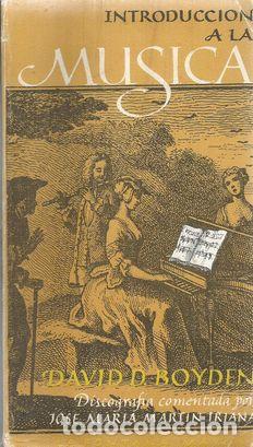 Libros: INTRODUCCI&Oacute;N A LA M&Uacute;SICA - BOYDEN, DAVID D, - Foto 2