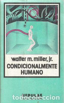 Libros: CONDICIONALMENTE HUMANO - MILLER, WALTER M. - Foto 2