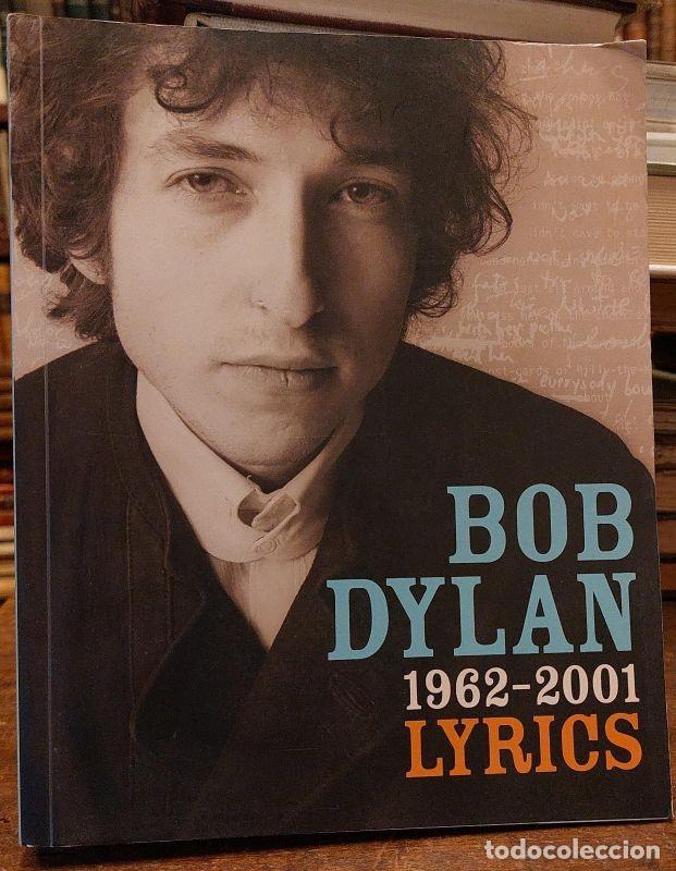 Libros: BOB DYLAN. LYRICS. 1962 and 2001 - DYLAN, Bob. - Foto 1