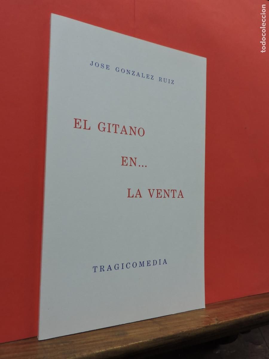 Libros: El gitano en... la venta. Jos&eacute; Gonz&aacute;lez Ru&iacute;z. Sevilla, 1981 - Foto 1
