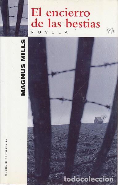Libros: EL ENCIERRO DE LAS BESTIAS - MILLS, MAGNUS - Foto 1