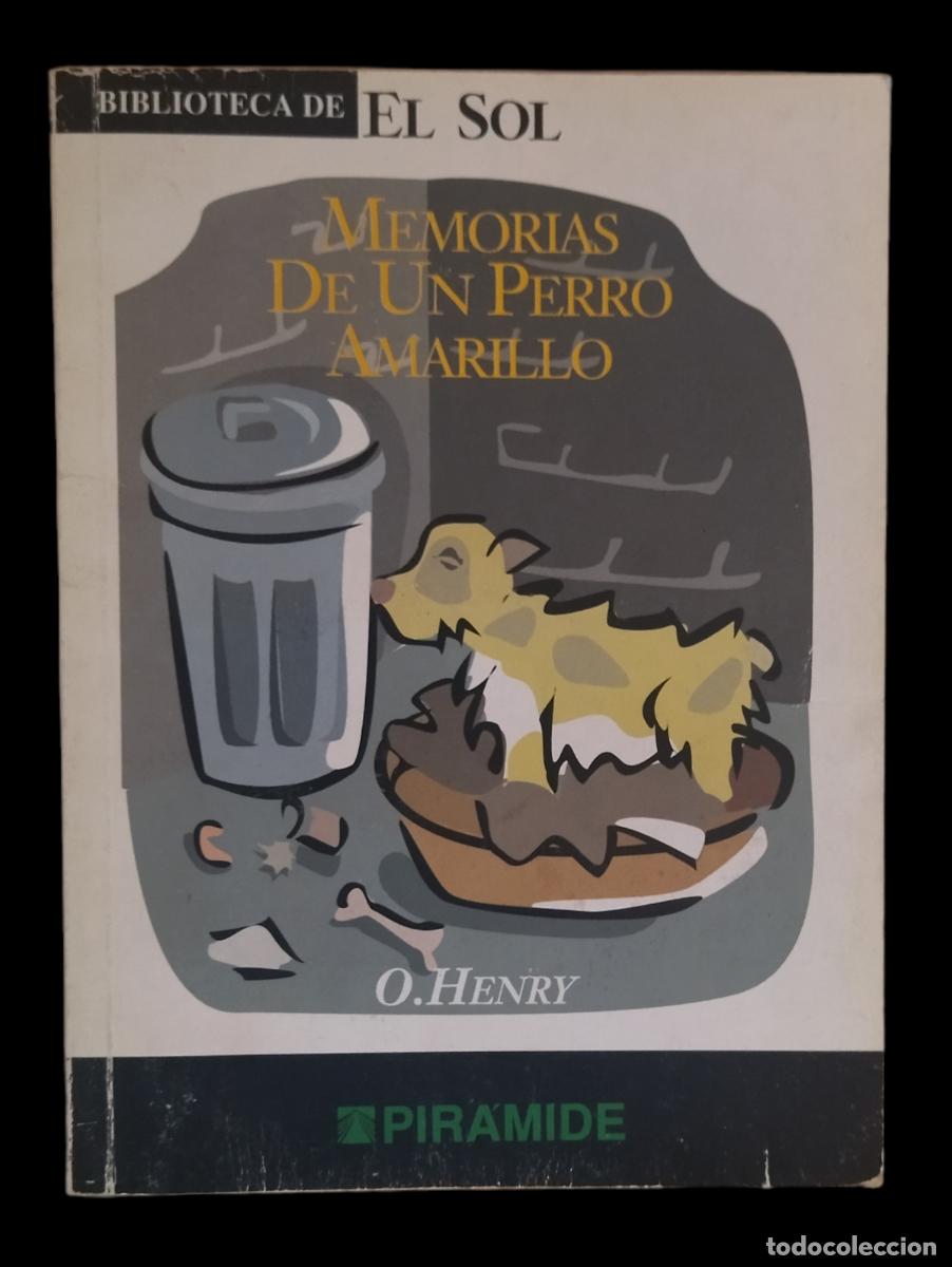 Libros: MEMORIAS DE UN PERRO AMARILLO / O. HENRY. 1992 - Foto 1