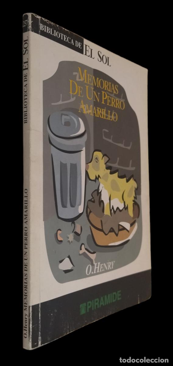 Libros: MEMORIAS DE UN PERRO AMARILLO / O. HENRY. 1992 - Foto 2