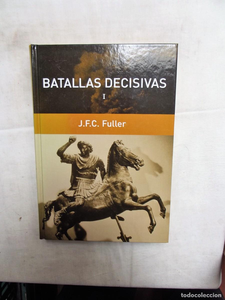 Libros: BATALLAS DECISIVAS I DE J.F.C. FULLER - Foto 1