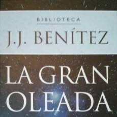 Libros: LA GRAN OLEADA - J. J. BENITEZ. Lote 400573149