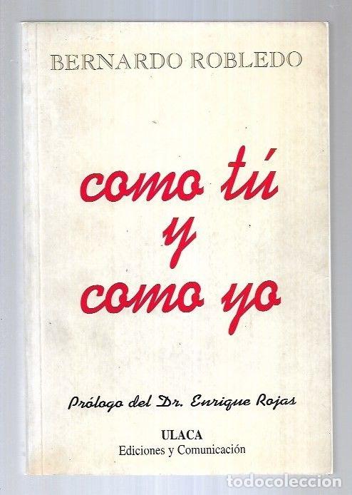 Libros: COMO TU Y COMO YO - ROBLEDO, BERNARDO - Foto 1