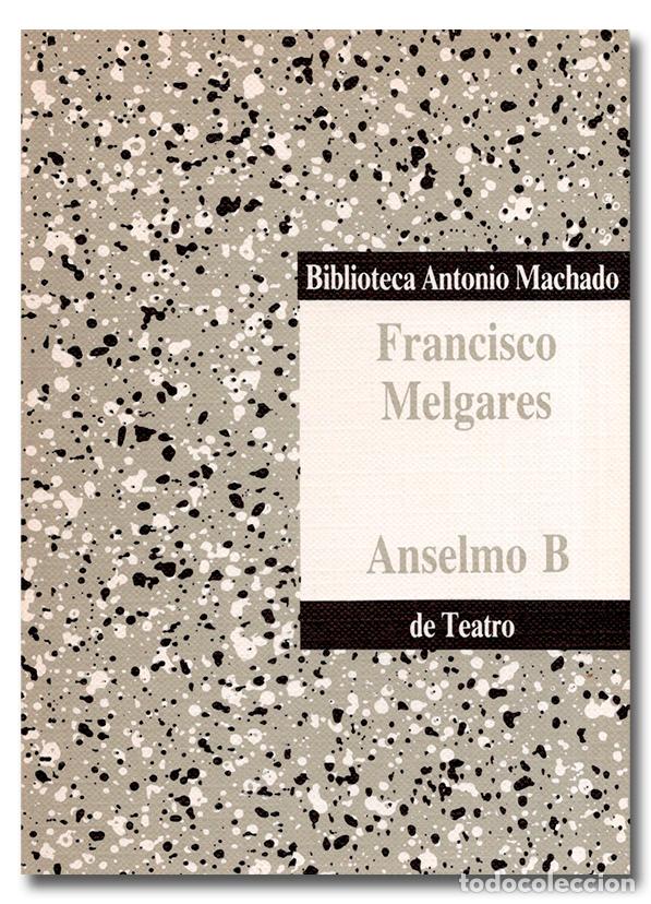 Libros: MELGARES (Francisco). Anselmo B - Foto 1