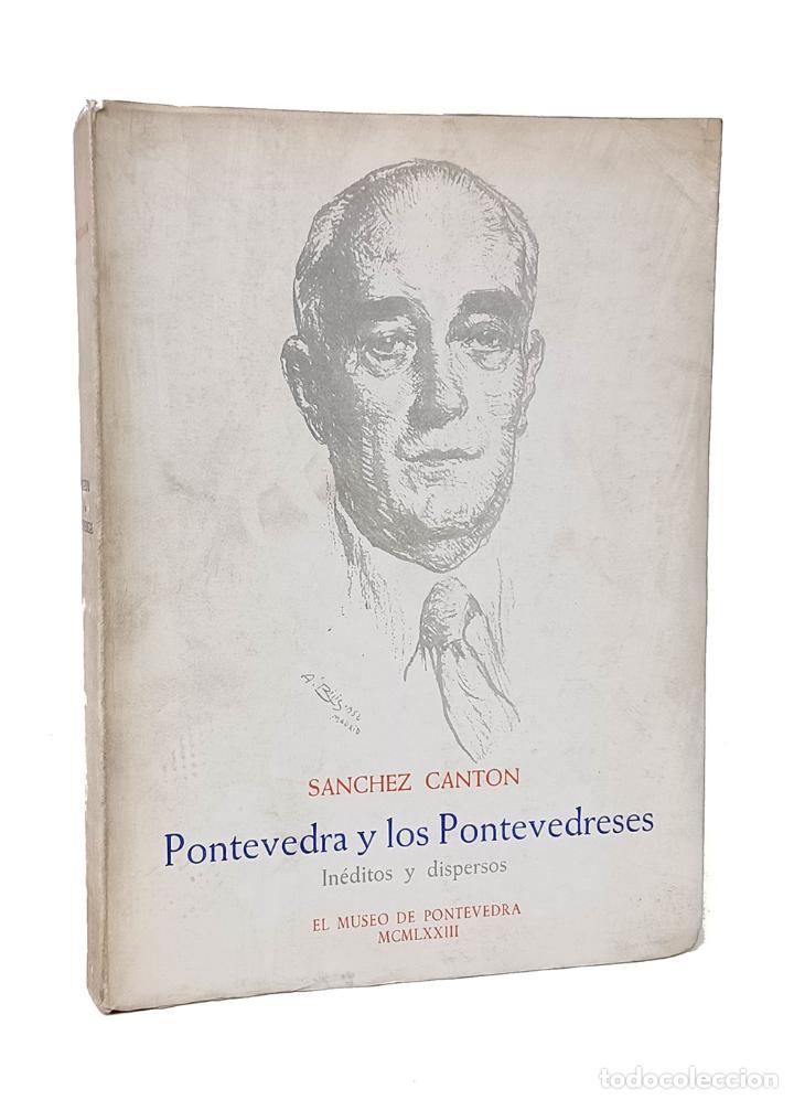 Libros: S&Aacute;NCHEZ CANT&Oacute;N (Francisco Javier). Pontevedra y los pontevedreses - Foto 1