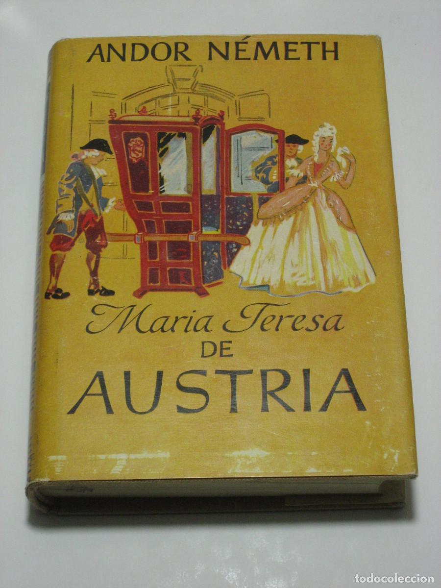 Libros: MAR&Iacute;A TERESA DE AUSTRIA - Andor N&eacute;meth - Foto 1