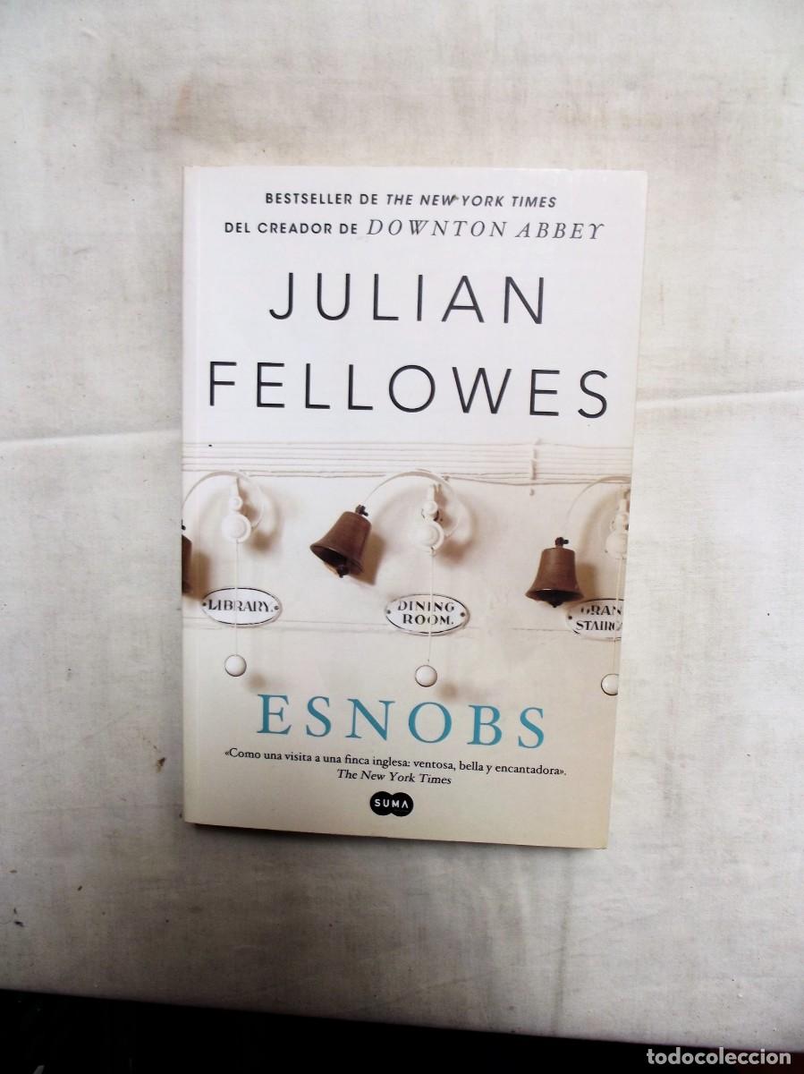 Libros: ESNOBS DE JULIAN FELLOWES - Foto 1