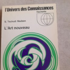 Libros: L'ART NOUVEAU - L'UNIVERS DES CONNAISSANCES - TSCHUDI MADSEN. Lote 400671199