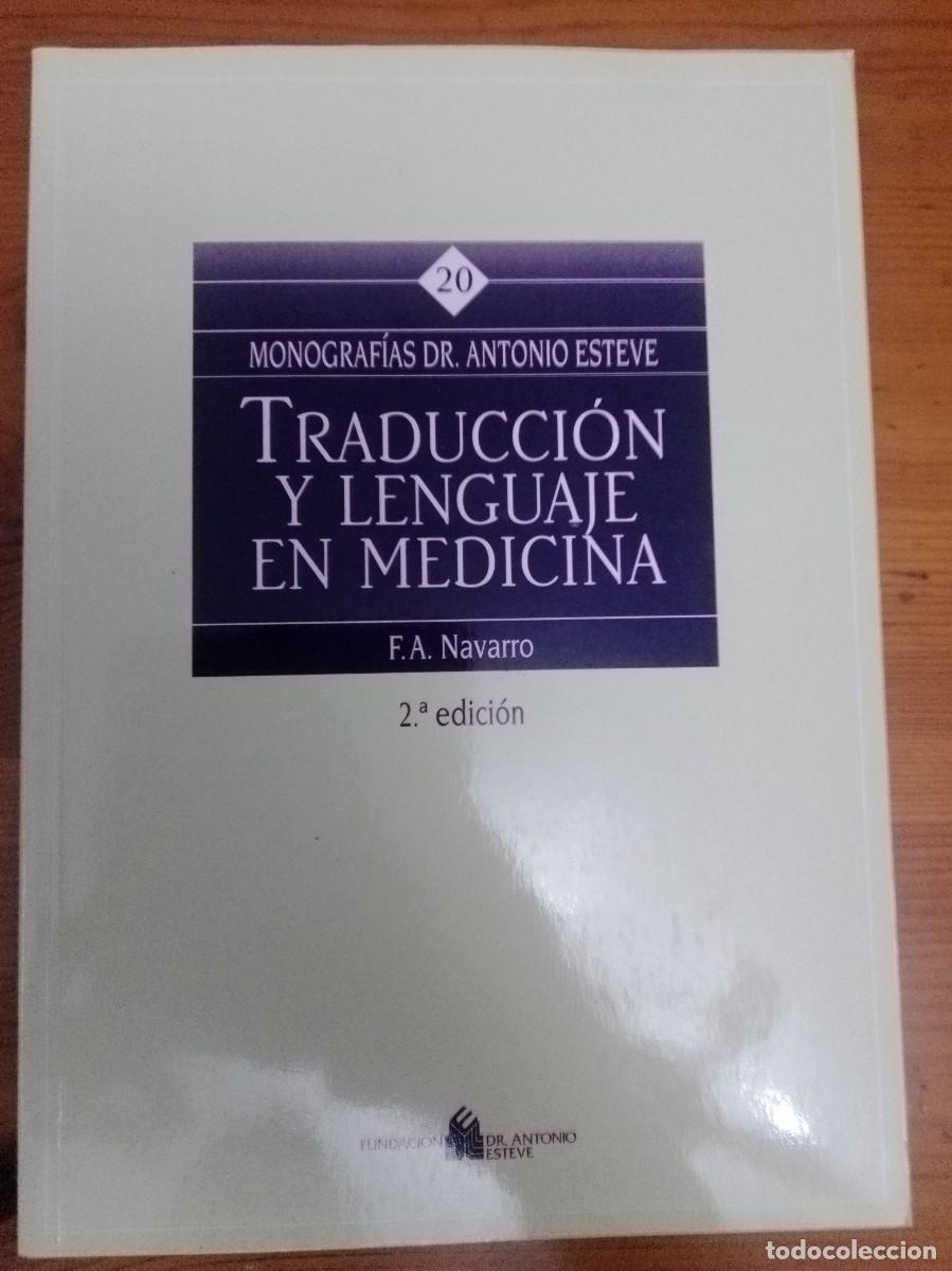 Libros: Traducci&oacute;n y lenguaje en medicina. F A Navarro. Monograf&iacute;as Dr Antonio Esteve.