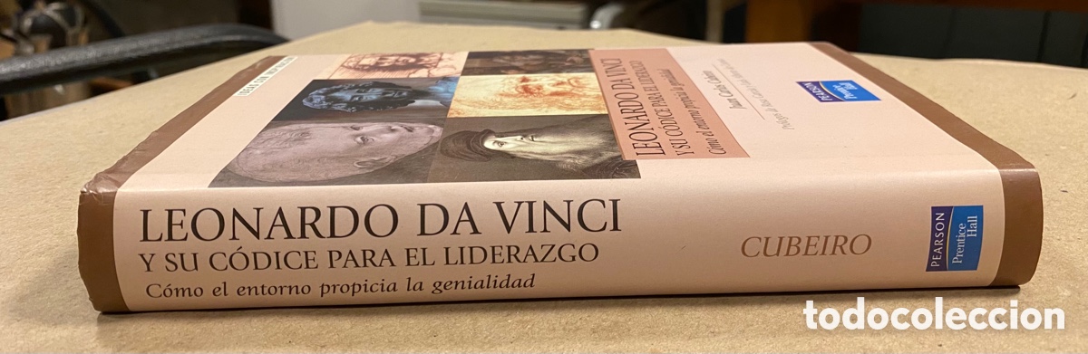 Libros: LEONARDO DA VINCI Y SU C&Oacute;DICE PARA EL LIDERAZGO. JUAN CARLOS CUBEIRO. PEARSON PRENTICE HALL 2007. - Foto 7