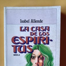 Libros: LA CASA DE LOS ESPÍRITUS. NOVELA - ISABEL ALLENDE. Lote 400807559