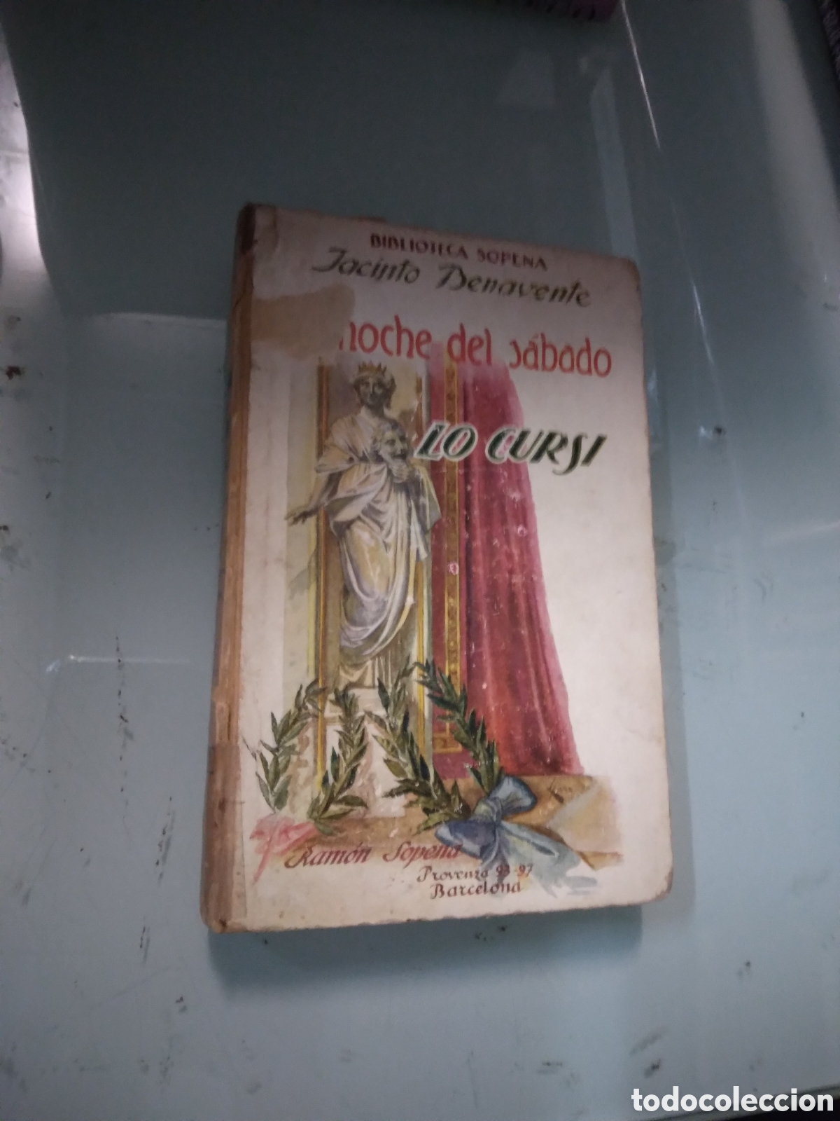 Libros: La noche del s&aacute;bado, Lo cursi, Jacinto Benavente, Ramon Sopena, 1930
