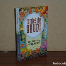Libros: TARDES DE GAUDÍ - BARBARA WILSON. Lote 400691644
