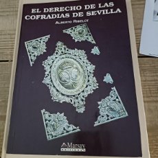 Libros: EL DERECHO DE LAS COFRADIAS DE SEVILLA - SEMANA SANTA - 197 PAG, 2000